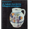 A habán kerámia Magyarországon
