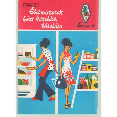 Élelmiszerek házi kezelése, tárolása