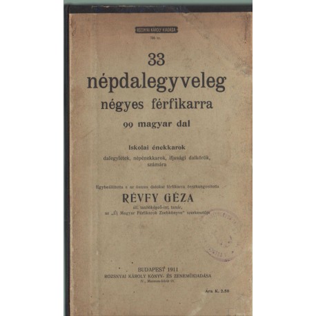 33 népdalegyveleg négyes férfikarra