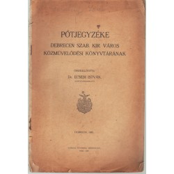 Pótjegyzéke Debrecen szab. Kir. város közművelődési könyvtárának