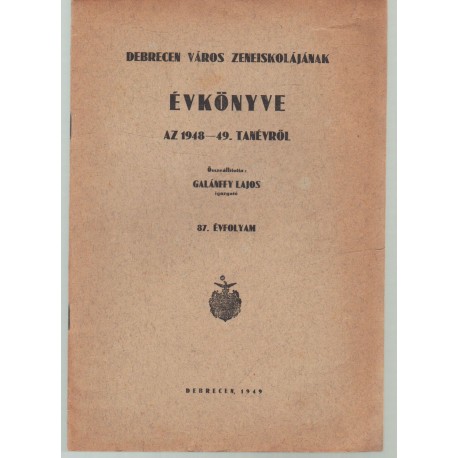 Debrecen város zeneiskolájának évkönyve az 1948-49. tanévről