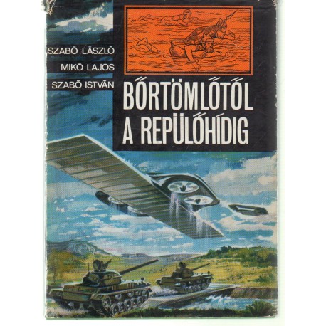 Bőrtömlőtől a repülőhídig