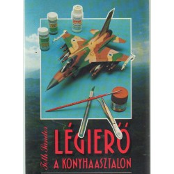 Légierő a konyhaasztalon