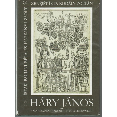 Háry János kalandozásai Nagyabonytul a Burgváráig