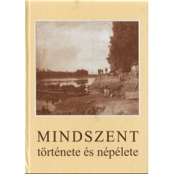 Mindszent története és népélete