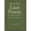 Liszt Ferenc származása és családja