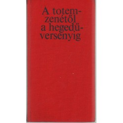 A totemzenétől a hegedűversenyig