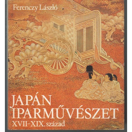 Japán iparművészet XVII-XIX. század