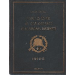 A volt cs. és kir. 46.gyalogezred világháborús története, A negyvenhatosok fegyverben