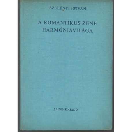 A romantikus zene harmóniavilága