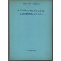 A romantikus zene harmóniavilága
