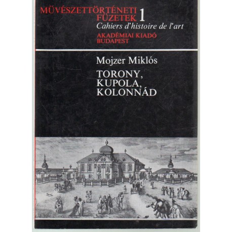 Torony, kupola, kolonnád