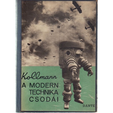 A modern technika csodái