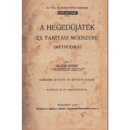 A hegedüjáték és tanítási módszere (methodika)