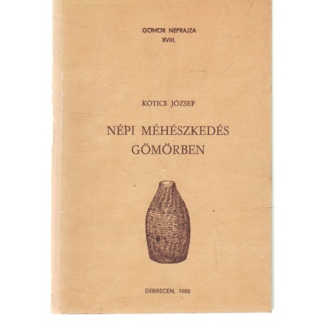 Népi méhészkedés Gömörben