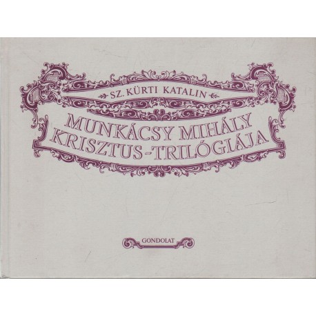 Munkácsy Mihály Krisztus-trilógiája
