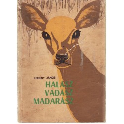 Halász, vadász, madarász