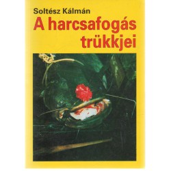 A harcsafogás trükkjei