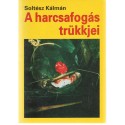 A harcsafogás trükkjei