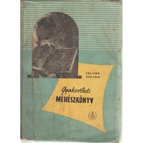 Gyakorlati méhészkönyv