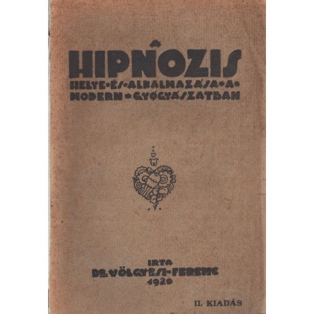 A hipnozis heye és alkalmazása a modern gyógyászatban