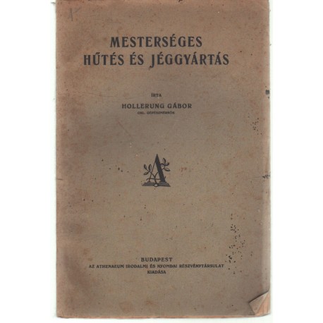 Mesterséges hűtés és jéggyártás