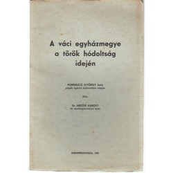 A váci egyázmegye a török hódoltság idején