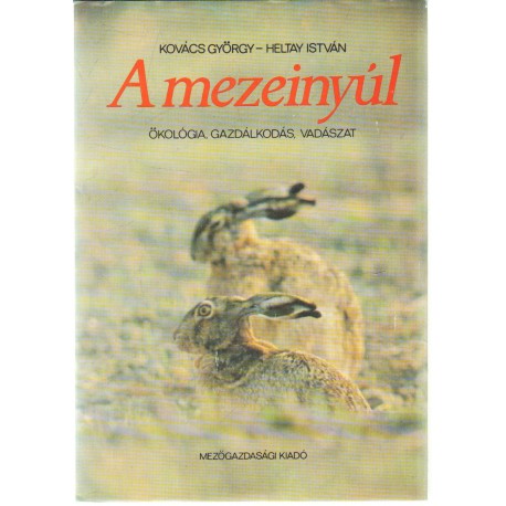 A mezeinyúl vadászat, ökológia, gazálkodás