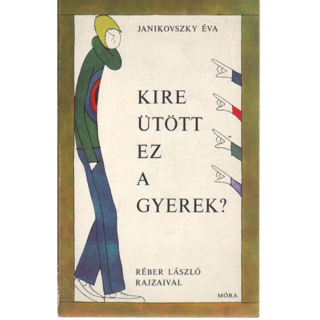 Kire ütött ez a gyerek?