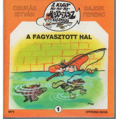 A nagy ho-ho-ho horgász (7 db.)