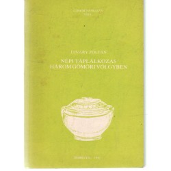 Népi táplálkozás három gömöri völgyben