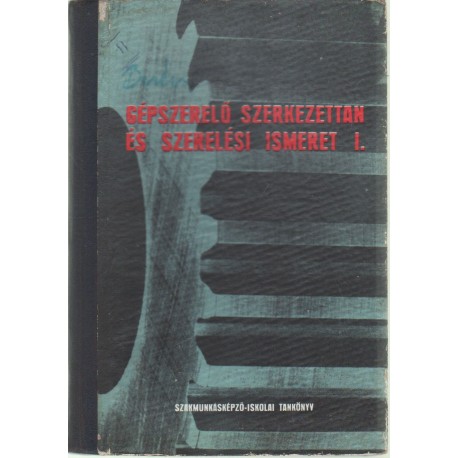 Gépszerelő szerkezettan és szerelési ismeret I.