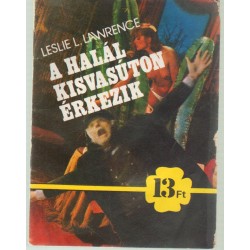 A halál kisvasúton érkezik