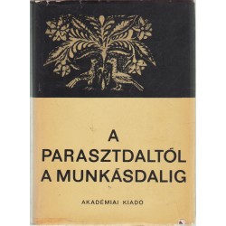 A parasztdaltól a munkásdalig