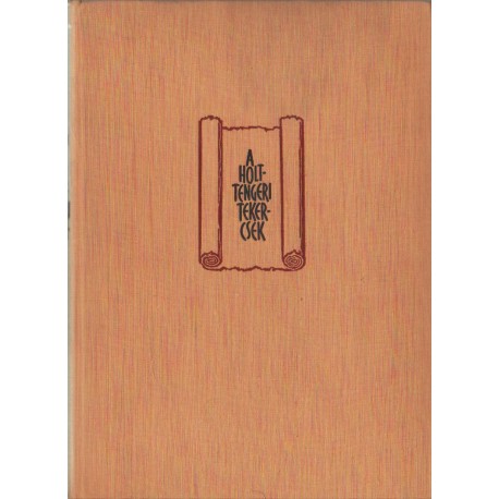 A Holttengeri tekercsek