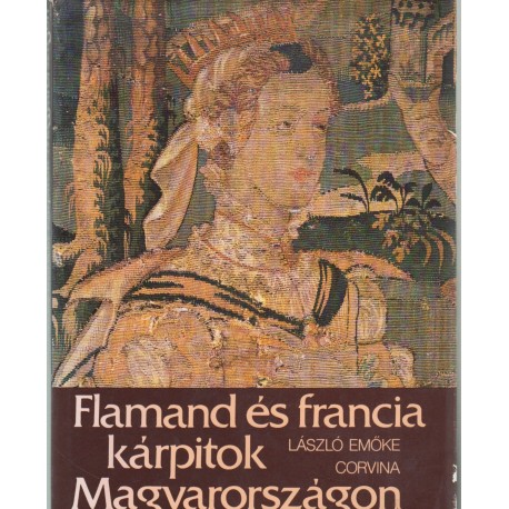 Flamand és francia kárpitok Magyarországon