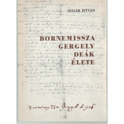 Bornemissza Gergely deák élete