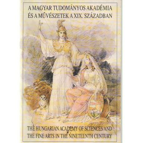 A Magyar Tudományos Akadémia és a művészetek a XIX. században
