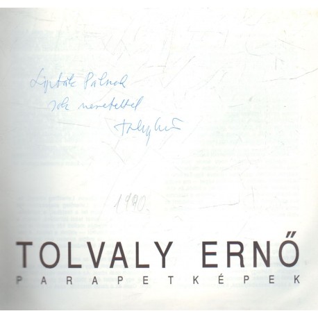 Tolvaly Ernő parapetképek (dedikált)