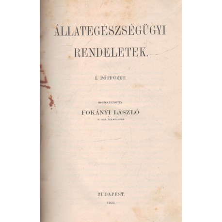 Állategészségügyi rendeletek (I. pótfüzet)