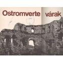 Ostromverte várak