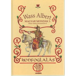 Magyar mondák 3. Honfoglalás