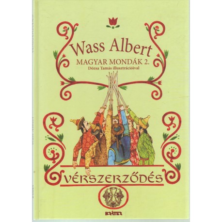 Magyar mondák 2. Vérszerződés