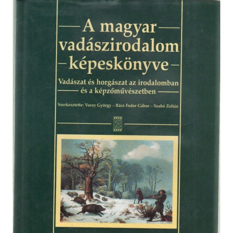 A magyar vadászirodalom képeskönyve