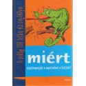 Miért nyújtogatják a nyelvüket a hüllők?