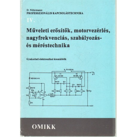 Műveleti erősítők, motorvezérlés, nagyfrekvenciás, szabályzás- és méréstechnika