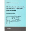 Professzionális kapcsolástechnika IV. Műveleti erősítők, motorvezérlés, nagyfrekvenciás, szabályzás- és méréstechnika