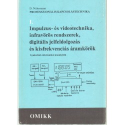 Professzionális kapcsoltechnika I. Impulzus- és videotechnika, infravörörs rendszerek