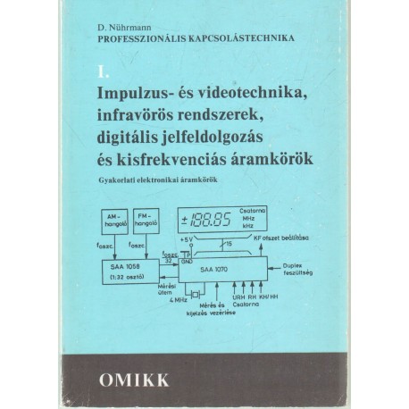 Professzionális kapcsoltechnika I. Impulzus- és videotechnika, infravörörs rendszerek