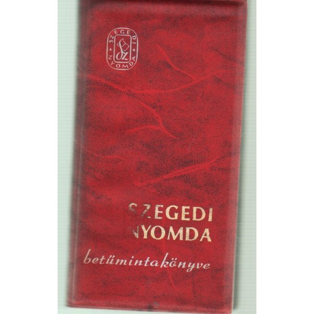 Szegedi nyomda betűmintakönyve